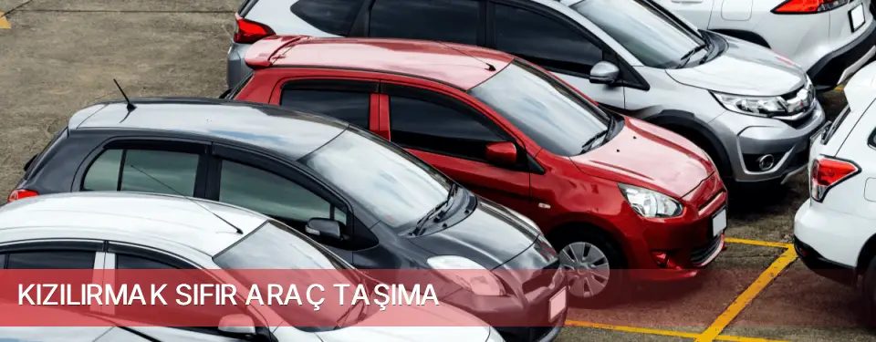 Kızılırmak İlçemi Sıfır Araç Taşıma